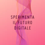Il manifesto "Sperimenta il futuro digitale" della "Giornata Digitale Svizzera" (in ligua italiana)