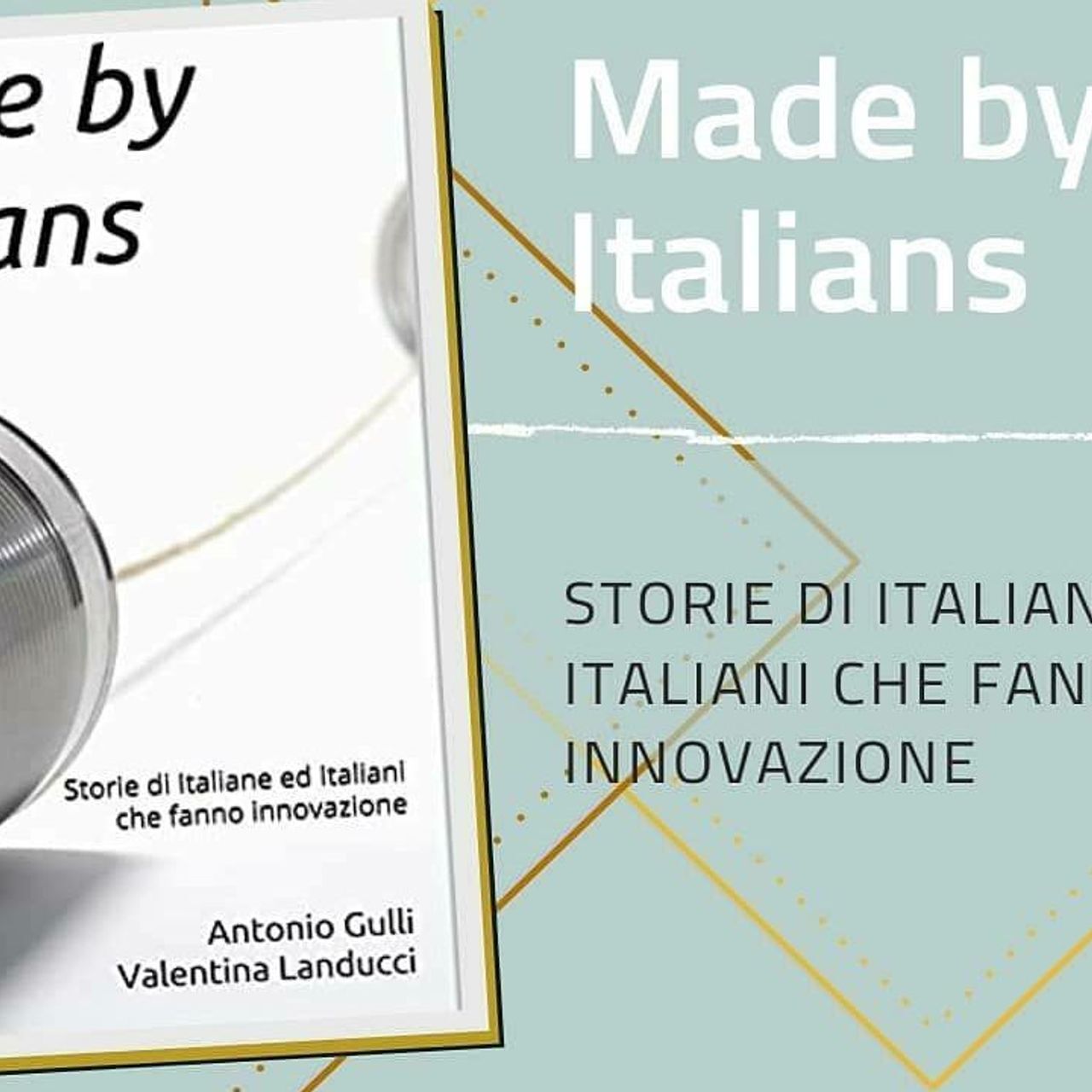 Представяне на книгата „Произведено от италианци Истории на италиански жени и италианци, които правят иновации“