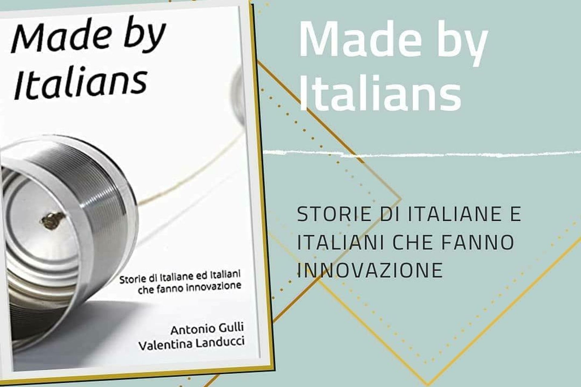 La presentazione del libro “Made by Italians Storie di Italiane ed Italiani che fanno innovazione”