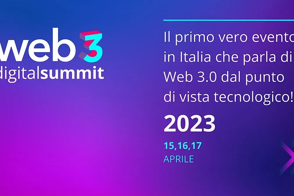 Web3: η αφίσα του Web3 Digital Summit, τρεις τεχνολογικές ημέρες για την αληθινή κατανόηση του Blockchain, που διοργανώθηκε στις 15, 16 και 17 Απριλίου 2023 στο Fiera di Sant'Ambrogio di Valpolicella, στην επαρχία της Βερόνα