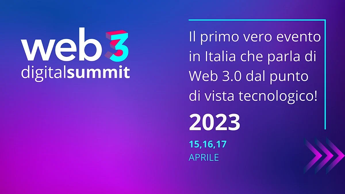 Web3: постер на Web3 Digital Summit, три технолошки дена за вистинско разбирање на Blockchain, организиран на 15, 16 и 17 април 2023 година во Fiera di Sant'Ambrogio di Valpolicella, во провинцијата Верона