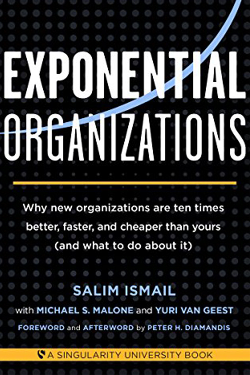Organizzazioni Esponenziali: il concetto di ExO è stato introdotto nell’omonimo best seller di Salim Ismail